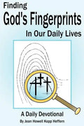 Finding God's Fingerprints in our Daily Lives: A Daily Devotional - Paperback