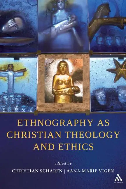 Ethnography as Christian Theology and Ethics - Paperback