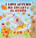 I Love Autumn Me encanta el Otoño: English Spanish Bilingual Book - Hardcover