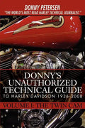 Donny's Unauthorized Technical Guide to Harley Davidson 1936-2008: Volume I: The Twin Cam - Paperback