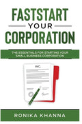 FastStart Your Corporation: The Essentials For Starting Your Small Business Corporation - Paperback