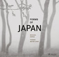 Forms of Japan: Michael Kenna - Hardcover