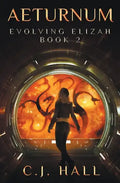 Aeturnum: Evolving Elizah Book 2 - Paperback