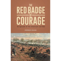 THE RED BADGE OF COURAGE An Episode of the American Civil War - Paperback