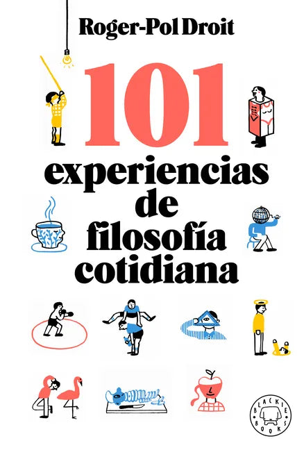 101 Experiencias de Filosofía Cotidiana / Astonish Yourself: 101 Experiments in the Philosophy of Everyday Life - Paperback