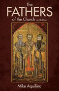 The Fathers of the Church, 3rd Edition - Paperback