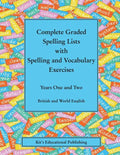 Complete Graded Spelling Lists with Spelling and Vocabulary Exercises: Years One and Two: British and World English - Paperback