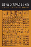 The Key of Solomon the King: Clavicula Salomonis - Paperback