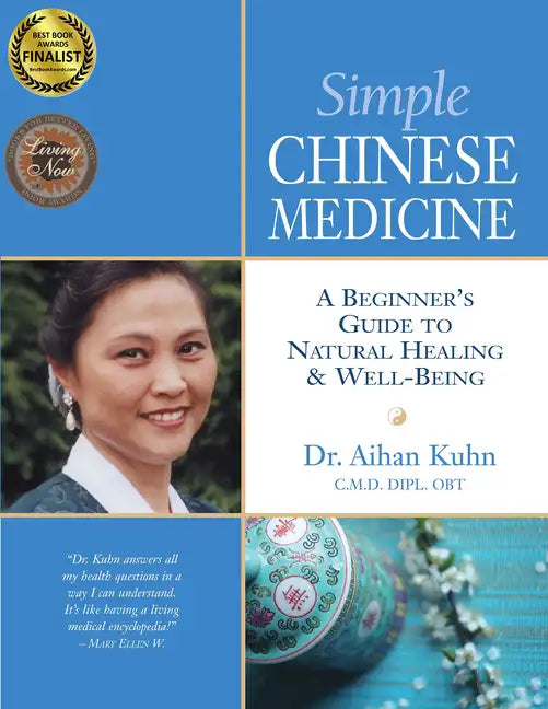Simple Chinese Medicine: A Beginner's Guide to Natural Healing & Well-Being - Paperback
