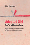 Adopted Girl: You're a Woman Now - Hardcover