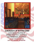 Locked Up With God: My Best Thirteen Speeches by Captain Guy D. Gruters, Vietnam POW - Paperback