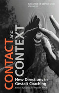 Contact and Context: New Directions in Gestalt Coaching - Paperback