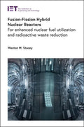 Fusion-Fission Hybrid Nuclear Reactors: For Enhanced Nuclear Fuel Utilization and Radioactive Waste Reduction - Hardcover