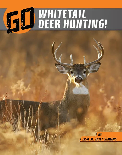 Go Whitetail Deer Hunting! - Hardcover