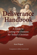 Deliverance Handbook: A Guide to Casting Out Demons for Today's Christian - Paperback
