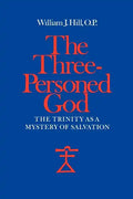 The Three-Personed God: The Trinity as a Mystery of Salvation - Paperback