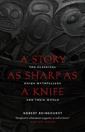 A Story as Sharp as a Knife: The Classical Haida Mythtellers and Their World - Paperback