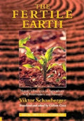 The Fertile Earth: Nature's Energies in Agriculture, Soil Fertilisation and Forestry - Paperback