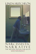 Narcissistic Narrative: The Metafictional Paradox - Paperback