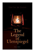The Legend of Ulenspiegel (Vol. 1&2): Heroical, Joyous, and Glorious Adventures in the Land of Flanders and Elsewhere - Paperback