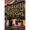 Out from the Shadows: Growing up with Holocaust Survivor Parents - Hardcover