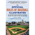 The Official Rules of Baseball Illustrated: An Irreverent Look at the Rules of Baseball and How They Came to Be What They Are Today - Paperback