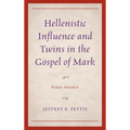 Hellenistic Influence and Twins in the Gospel of Mark: Fiery Angels - Hardcover