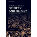 Of Piety and Heresy: Abū Ḥāmid Muḥammad Ghazzālī's Persian Treatises on Antinomians - Hardcover
