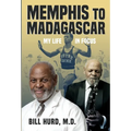 Memphis to Madagascar: My Life in Focus - Hardcover