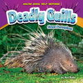 Deadly Quills: Gross Porcupines - Library Binding