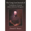 The Long Lost Journal of Confederate General James Johnston Pettigrew - Paperback