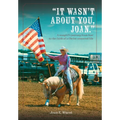 It Wasn't about You, Joan: A Cowgirl's Journey from Insecurity to Security, from Selfishness to Selflessness, from Fear to Faith - Hardcover