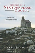 Memoirs of a Newfoundland Doctor: Over Fifty Years of Fulfillment and Enjoyment - Paperback