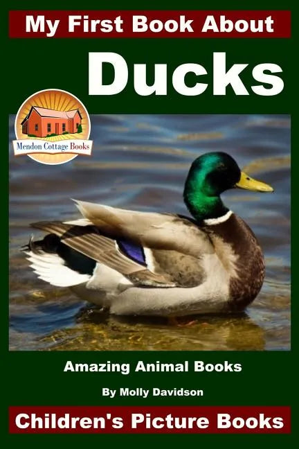My First Book About Ducks - Amazing Animal Books - Children's Picture Books - Paperback