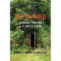 Be Prepared: Doomsday Prepping in the United States - Paperback