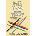 Me, Dog and the Frog: A Collection of Poems for the Young at Heart to Be Illustrated by the Reader - Paperback