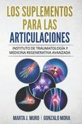 Los Suplementos Para Las Articulaciones: Instituto de Traumatología y Medicina Regenerativa ITRAMED - Paperback