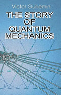 The Story of Quantum Mechanics - Paperback