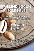 Merindilogun Folktales: Morals of Yoruba Odus Relating Today's Lifestyles - Paperback