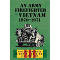 An Army Firefighter in Vietnam 1970-1971 - Paperback