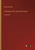 A Reading of Life, with Other Poems: in large print - Paperback