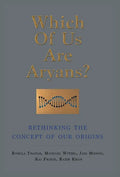 Which of Us Are Aryans?: Rethinking the Concept of O Ur Origins - Hardcover