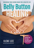 Belly Button Healing: Unlocking Your Second Brain for a Healthy Life - Paperback