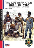 The Austrian army 1805-1809 - vol. 2: Grenzer, Landwher E elite forces - Paperback