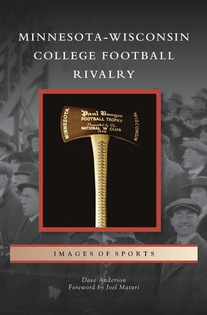 Minnesota-Wisconsin College Football Rivalry - Hardcover
