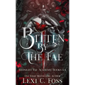 Bitten by the Fae: Midnight Fae Books 1- 4 - Hardcover