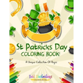 St Patrick's Day Coloring Book! A Unique Collection Of Pages - Paperback