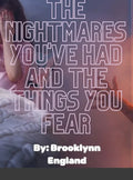 The Nightmares you've had and the things you fear.-Paperback: By: Brooklynn England - Hardcover