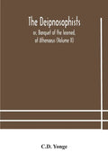 The Deipnosophists; or, Banquet of the learned, of Athenaeus (Volume II) - Paperback
