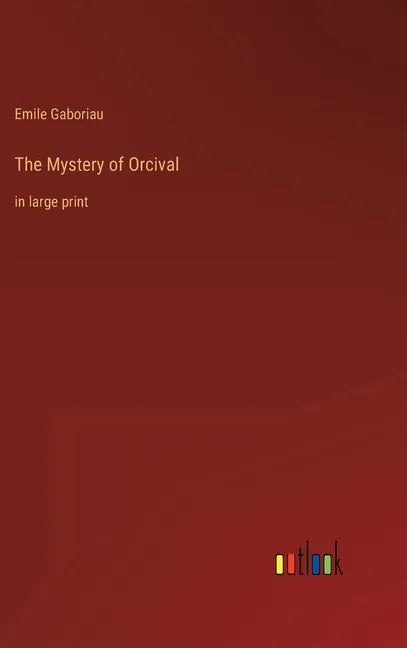 The Mystery of Orcival: in large print - Hardcover